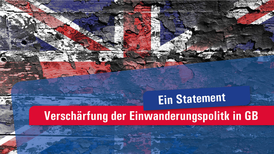 Ein Statement zur Verschärfung der Einwanderungspolitik der britischen Regierung